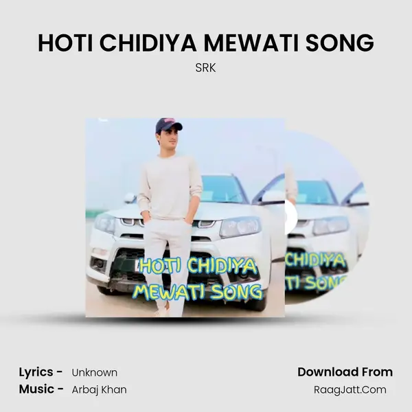 HOTI CHIDIYA MEWATI SONG MP3 Song by SRK Cover