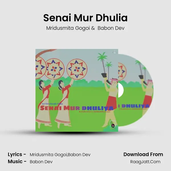 Senai Mur Dhulia MP3 Song by Mridusmita Gogoi Cover