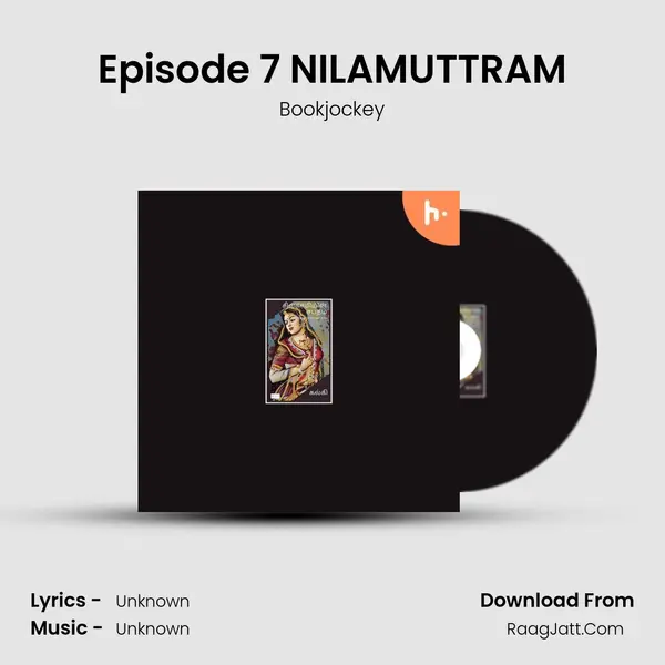 Episode 7 NILAMUTTRAM MP3 Song by Bookjockey Cover