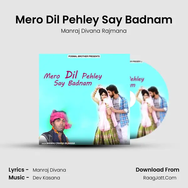 Mero Dil Pehley Say Badnam mp3 song