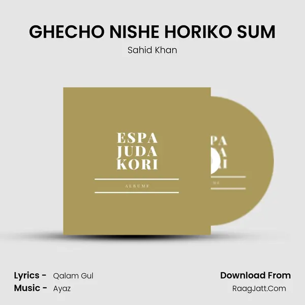 GHECHO NISHE HORIKO SUM mp3 song