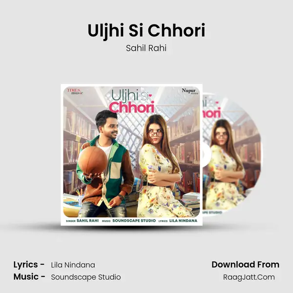Uljhi Si Chhori MP3 Song by Sahil Rahi Cover