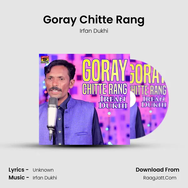 Goray Chitte Rang MP3 Song by Irfan Dukhi Cover