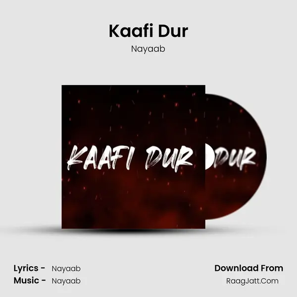 Kaafi Dur mp3 song