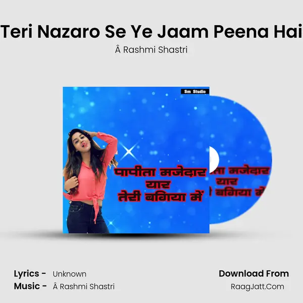 Teri Nazaro Se Ye Jaam Peena Hai MP3 Song by Â Rashmi Shastri Cover