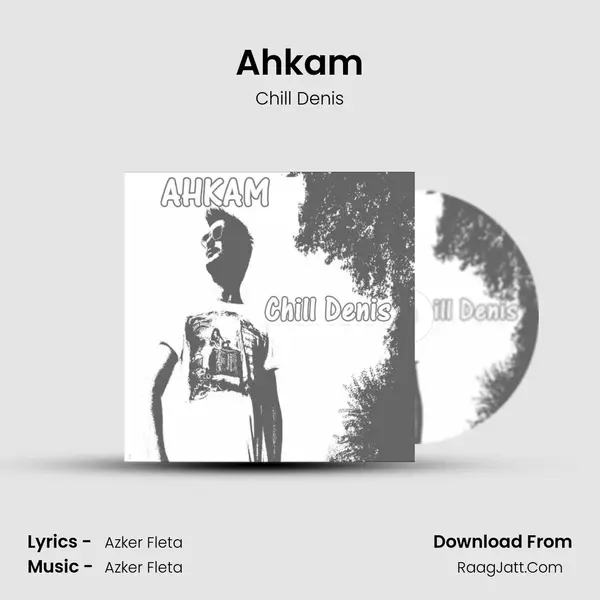 Ahkam - Chill Denis