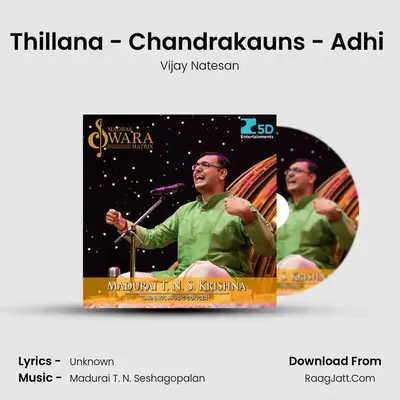 Thillana - Chandrakauns - Adhi (Thisra Nadai) mp3 song