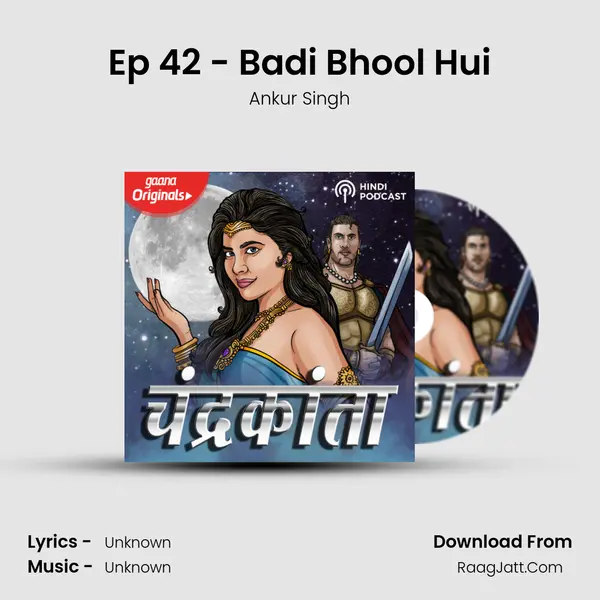 Ep 42 - Badi Bhool Hui MP3 Song by Ankur Singh Cover
