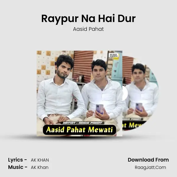 Raypur Na Hai Dur mp3 song