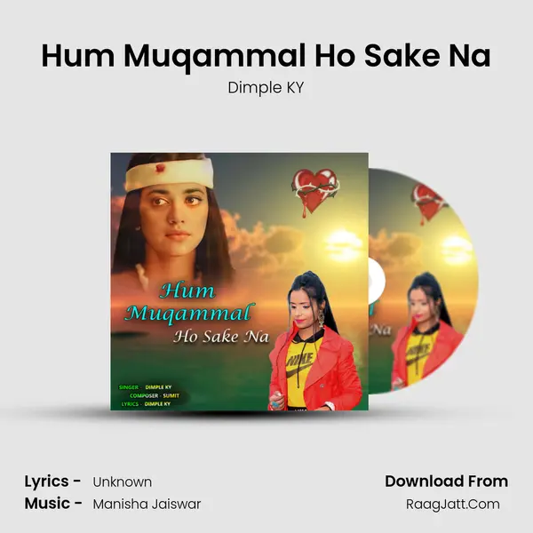 Hum Muqammal Ho Sake Na MP3 Song by Dimple KY Cover