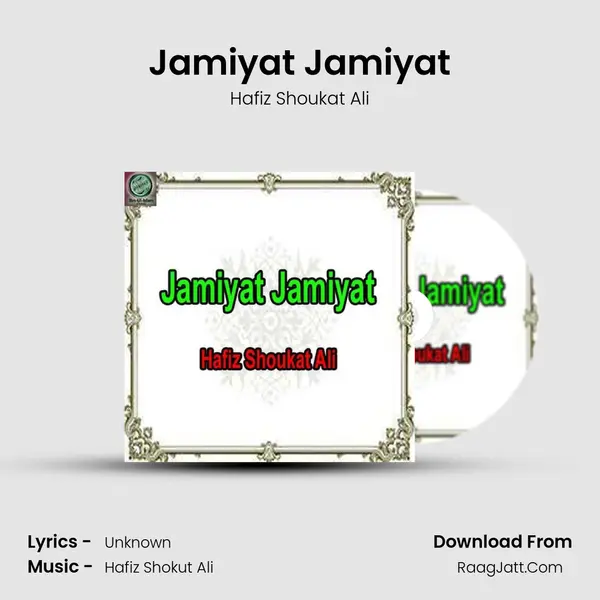 Jamiyat Jamiyat MP3 Song by Hafiz Shoukat Ali Cover