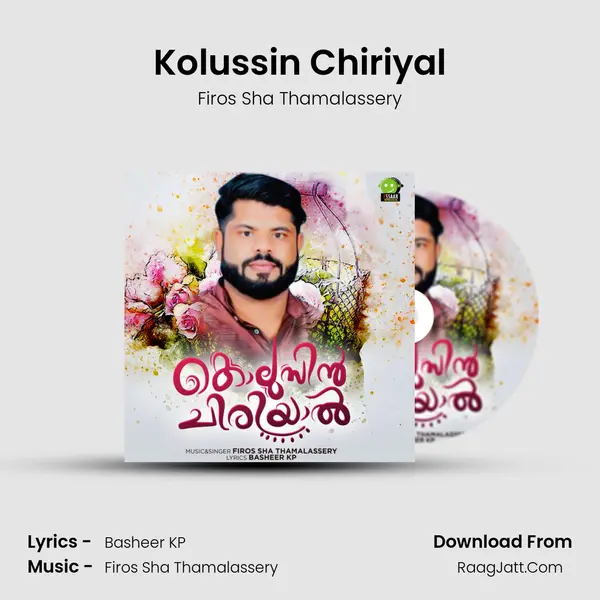 Kolussin Chiriyal - Firos Sha Thamalassery