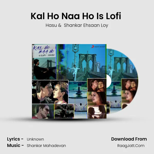 Kal Ho Naa Ho Is Lofi (Lofi Flip) MP3 Song by Hasu Cover