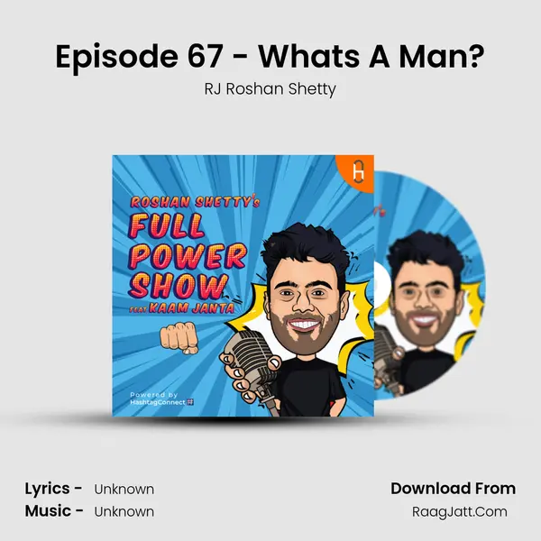Episode 67 - What's A Man? MP3 Song by RJ Roshan Shetty Cover