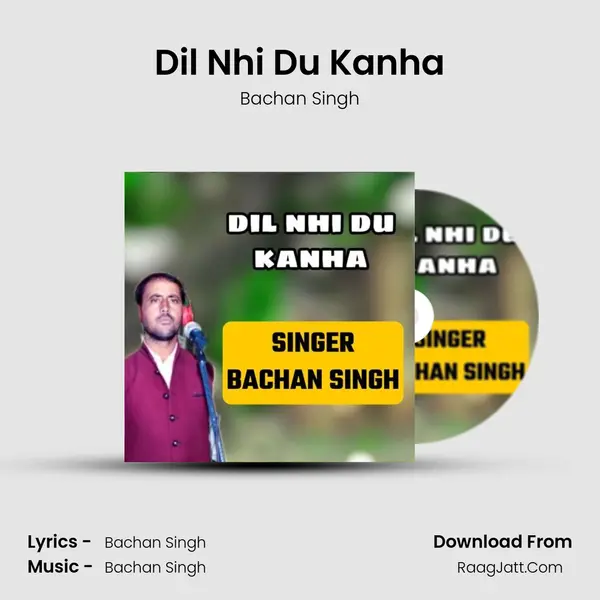 Dil Nhi Du Kanha MP3 Song by Bachan Singh Cover