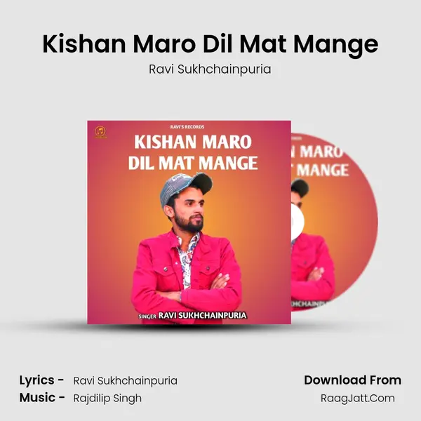 Kishan Maro Dil Mat Mange - Ravi Sukhchainpuria