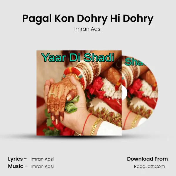Pagal Kon Dohry Hi Dohry MP3 Song by Imran Aasi Cover