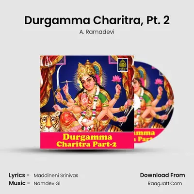 Durgamma Charitra, Pt. 2 mp3 song