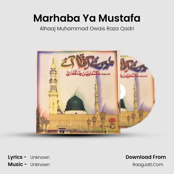Marhaba Ya Mustafa MP3 Song by Alhaaj Muhammad Owais Raza Qadri Cover