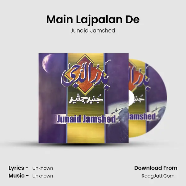 Main Lajpalan De MP3 Song by Junaid Jamshed Cover