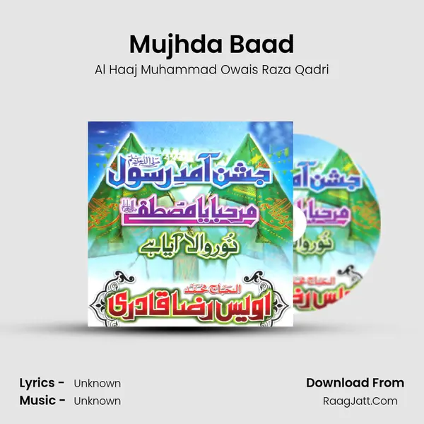 Mujhda Baad MP3 Song by Al Haaj Muhammad Owais Raza Qadri Cover