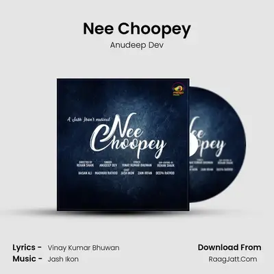 Nee Choopey - Anudeep Dev