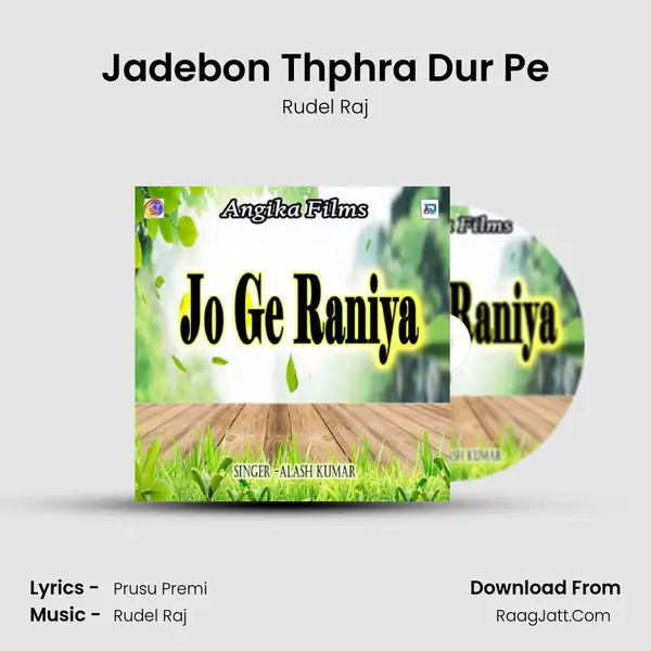 Jadebon Thphra Dur Pe MP3 Song by Rudel Raj Cover