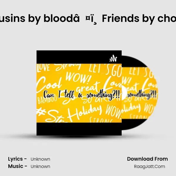Cousins by bloodâ¤ï¸Friends by choice MP3 Song by  Cover