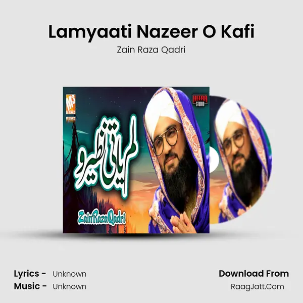 Lamyaati Nazeer O Kafi MP3 Song by Zain Raza Qadri Cover