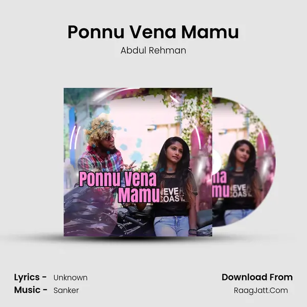 Ponnu Vena Mamu MP3 Song by Abdul Rehman Cover