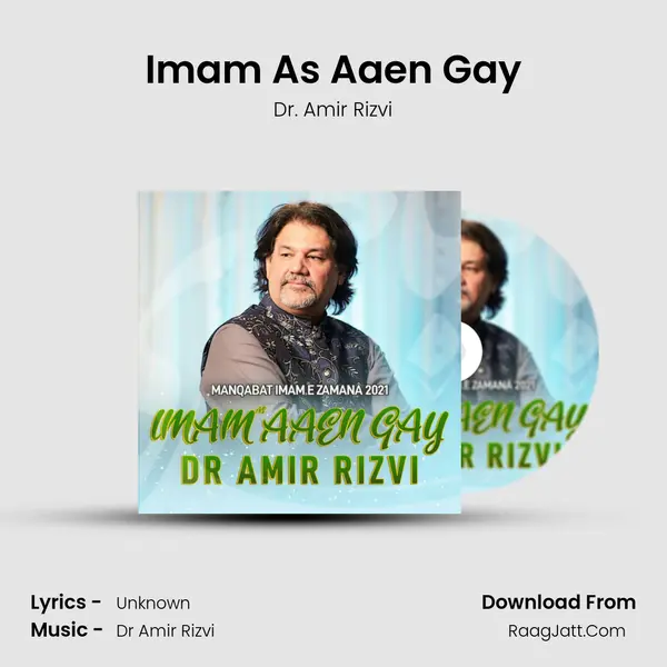 Imam As Aaen Gay MP3 Song by Dr. Amir Rizvi Cover