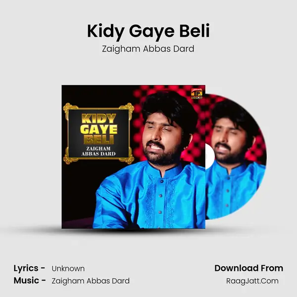 Kidy Gaye Beli MP3 Song by Zaigham Abbas Dard Cover