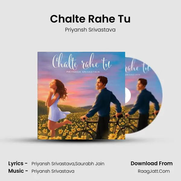 Chalte Rahe Tu MP3 Song by Priyansh Srivastava Cover