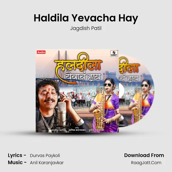 Haldila Yevacha Hai - 