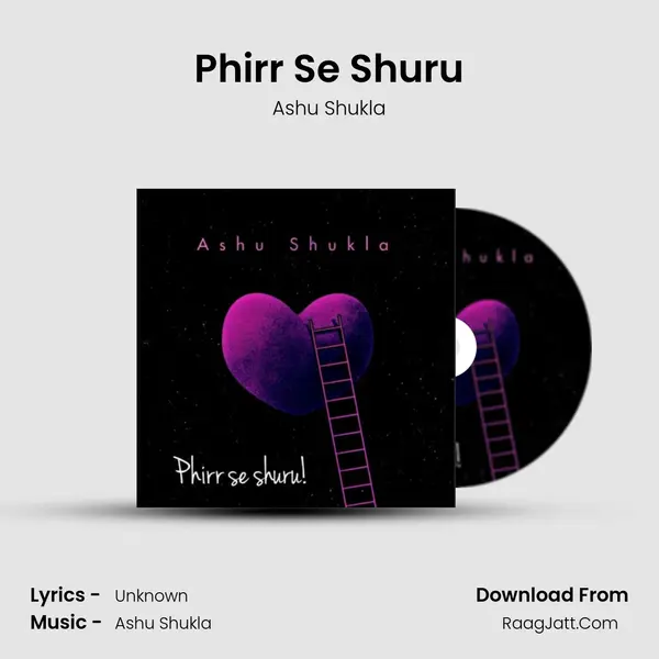 Phirr Se Shuru MP3 Song by Ashu Shukla Cover