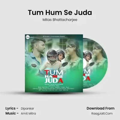 Tum Hum Se Juda MP3 Song by Mitas Bhattacharjee Cover