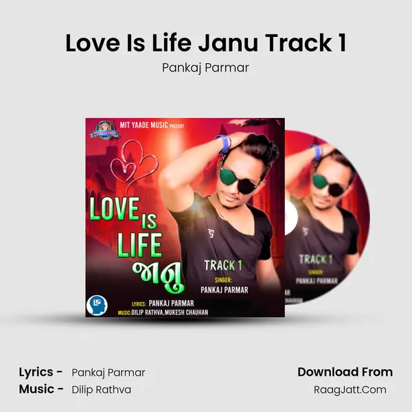 Love Is Life Janu Track 1 MP3 Song by Pankaj Parmar Cover
