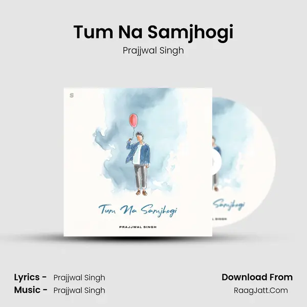 Tum Na Samjhogi mp3 song