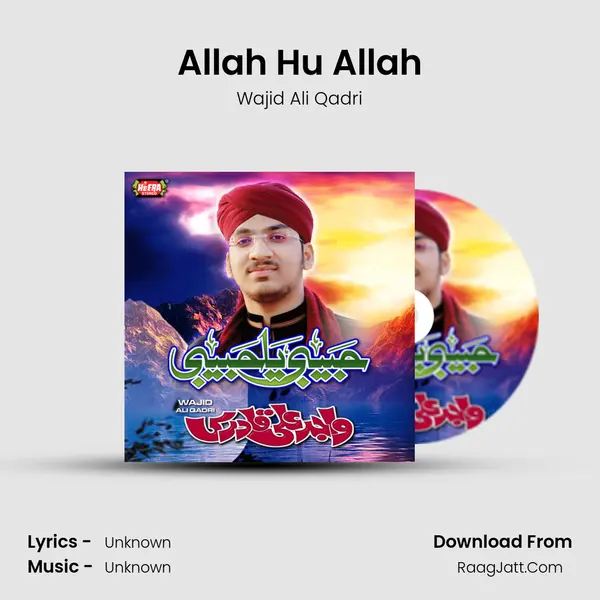 Allah Hu Allah MP3 Song by Wajid Ali Qadri Cover