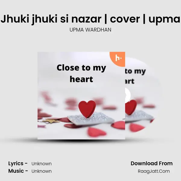 Jhuki jhuki si nazar | cover | upma mp3 song