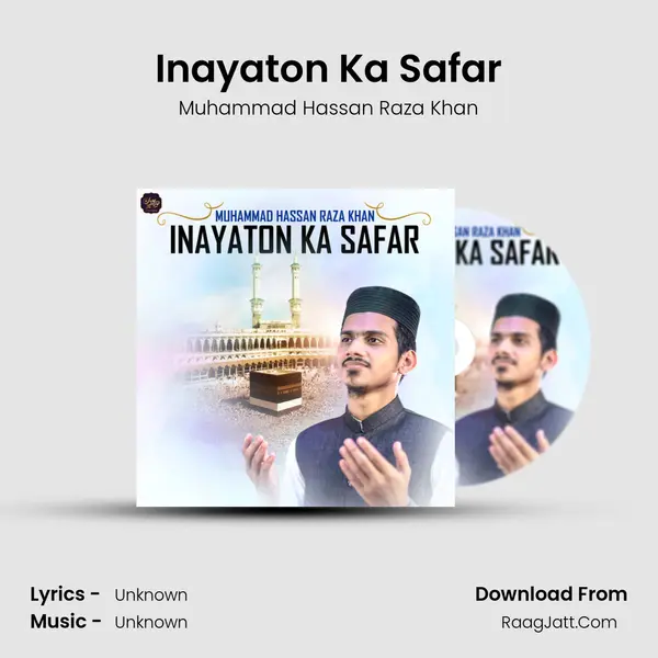 Inayaton Ka Safar MP3 Song by Muhammad Hassan Raza Khan Cover
