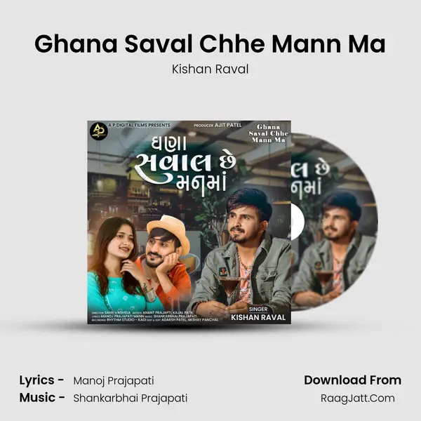 Ghana Saval Chhe Mann Ma - Kishan Raval