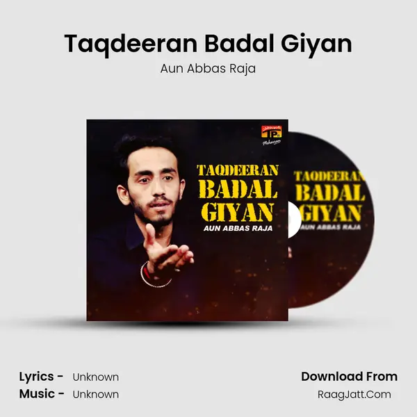 Taqdeeran Badal Giyan MP3 Song by Aun Abbas Raja Cover