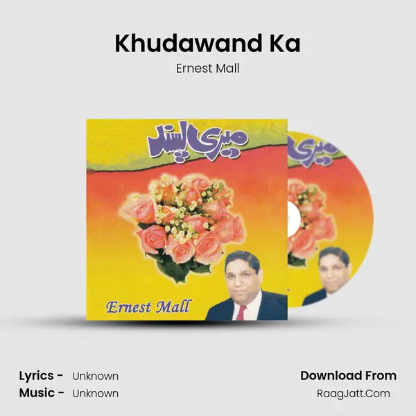 Khudawand Ka MP3 Song by Ernest Mall Cover