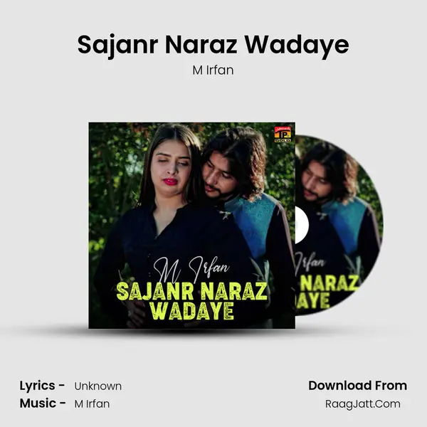 Sajanr Naraz Wadaye - Single - M Irfan