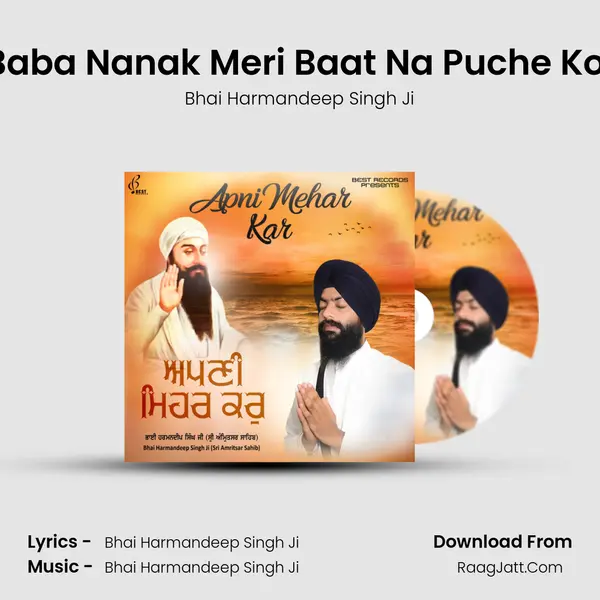 Baba Nanak Meri Baat Na Puche Koi mp3 song