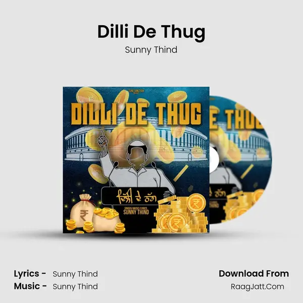 Dilli De Thug - Sunny Thind