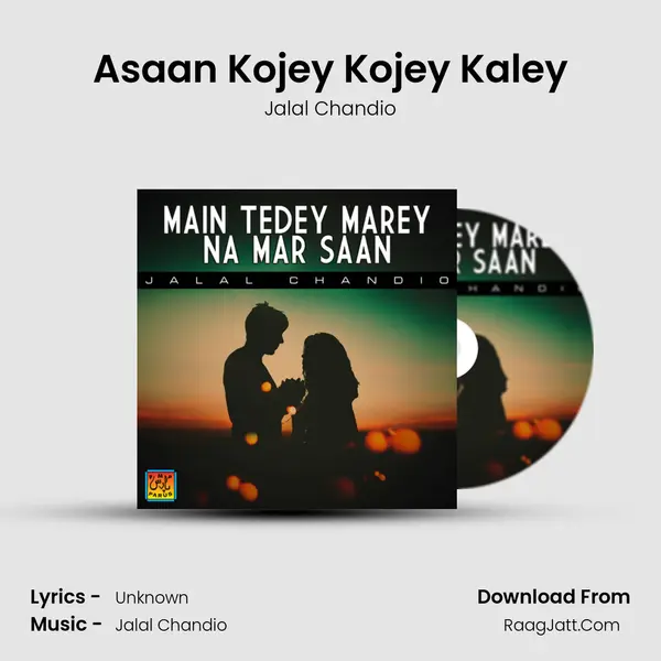 Asaan Kojey Kojey Kaley mp3 song