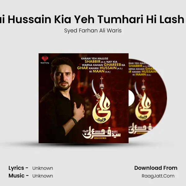 Bhai Hussain Kia Yeh Tumhari Hi Lash Hai MP3 Song by Syed Farhan Ali Waris Cover