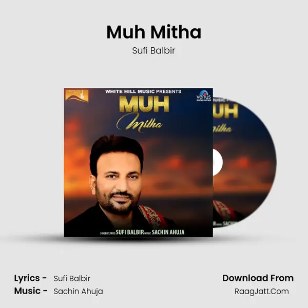 Muh Mitha - Sufi Balbir